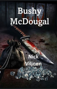 Title: Bushy McDougal, Author: Nick Viljoen