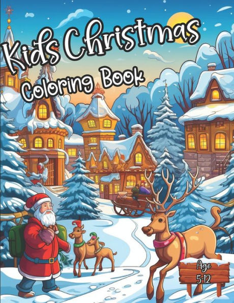Christmas Coloring Book for Kids, Ages 5-12: "Jolly Designs for Little Hands"