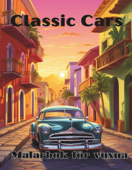 Title: Classic cars , Målarbok för vuxna: 50 Anti-stress målarbok med klassiska bilar, Author: Josef Assabir