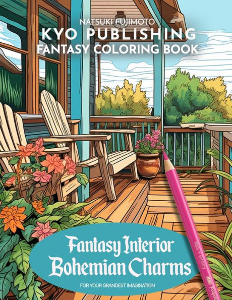 Fantasy Coloring book Fantasy Interior Bohemian Charms: Step into Bohemian Elegance, Coloring Bohemian Interiors with 40+ Captivating Scenes