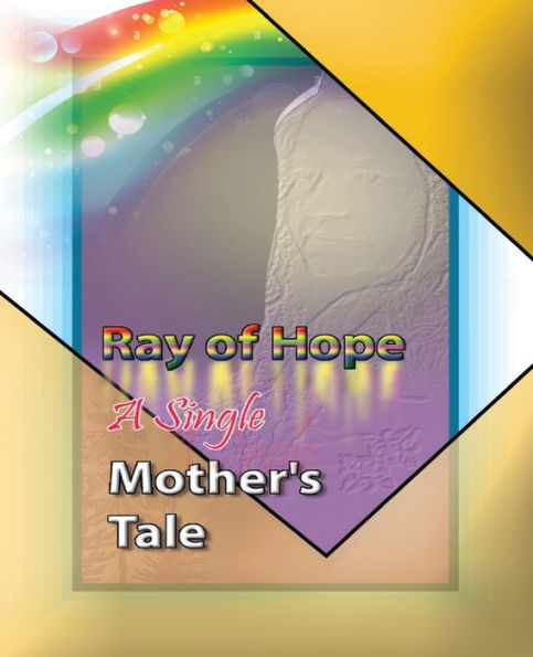 Ray of hope: A single mother's tale