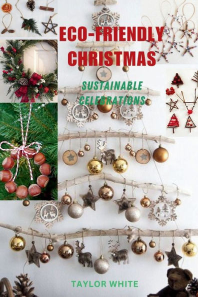 Eco-Friendly Christmas: Sustainable Celebrations