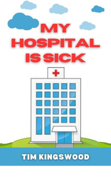 MY HOSPITAL IS SICK