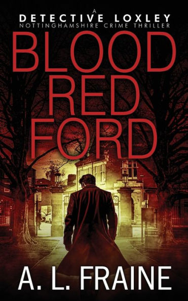 Blood Red Ford: A dark and compelling British Crime Thriller