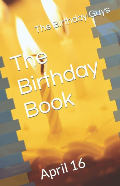 The Birthday Book: April 16