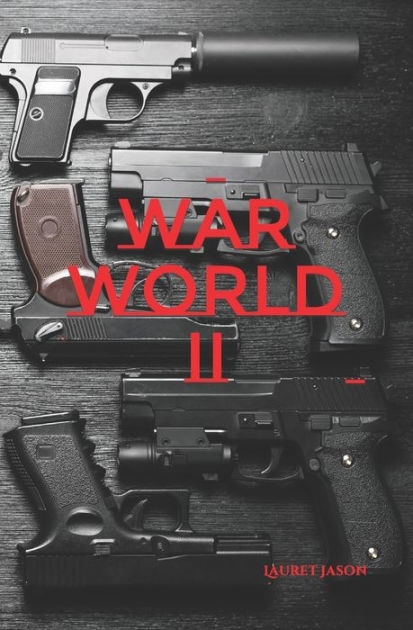 War World II by Jason Lauret, Paperback | Barnes & Noble®