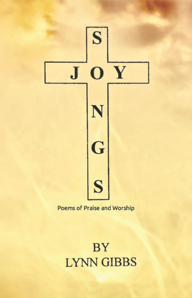 Joy Songs: Poems of Praise and Worship