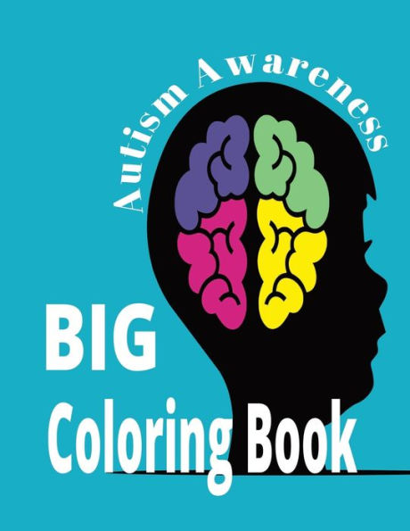 Autism Awareness Big Coloring Book: easy to medium pages