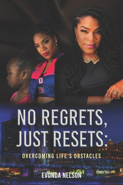 No Regrets, Just Resets: Overcoming Life's Obstacles