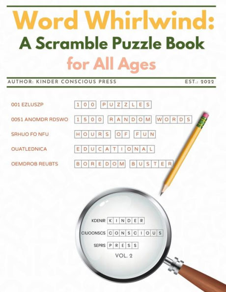 Word Whirlwind: A Scramble Puzzle Book for All Ages Vol. 2: Fun Jumble, Unscramble, Scramble Word Games (w/random words); Unthemed Puzzles for Those Looking for a Challenge