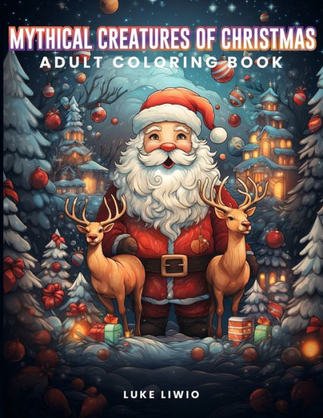 Mythical Creatures of Christmas Adult Coloring Book