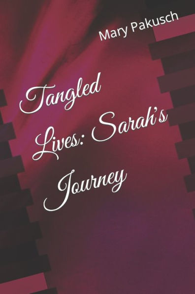 Tangled Lives: Sarah's Journey