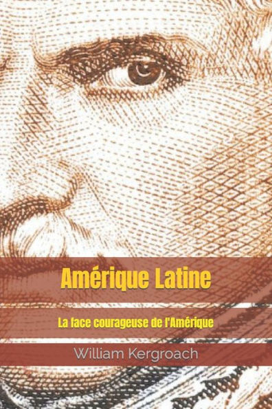 Amérique Latine: La face courageuse de l'Amérique