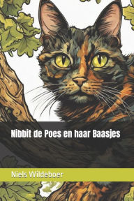 Title: Nibbit de poes en haar baasjes, Author: Niels Wildeboer