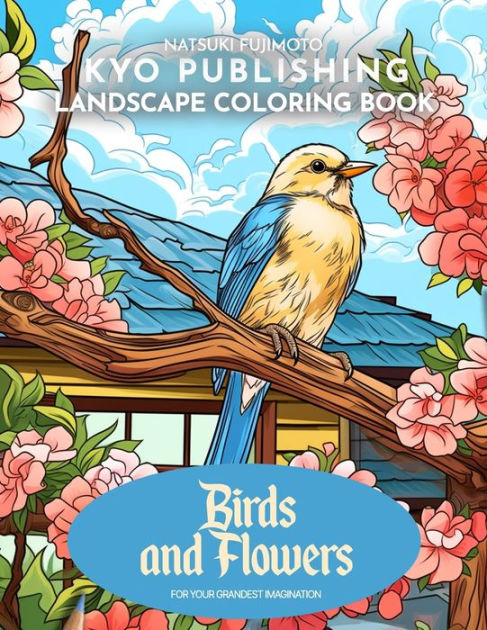 Nature Coloring book Birds and Flowers Coloring: the Flora and Fauna ...