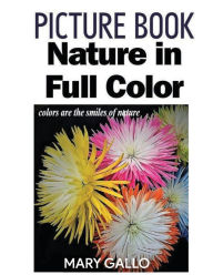 Title: Picture Book: Nature In Full Color:, Author: Mary Gallo