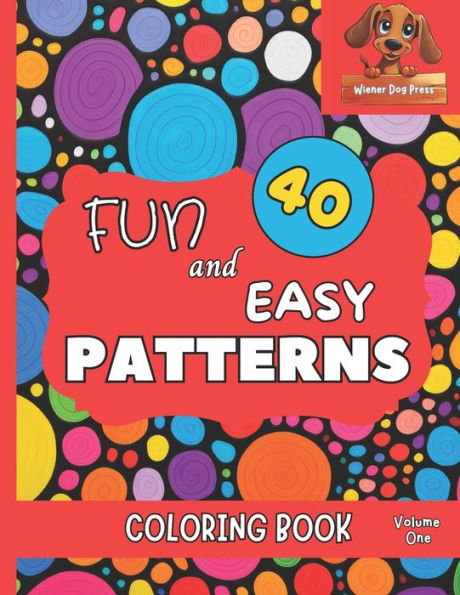 FUN and EASY PATTERNS: Simple Pattern Coloring Book for Kids, Adults, Seniors, 40 Large Print Designs