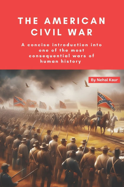 The American Civil War: A concise introduction into one of the most ...