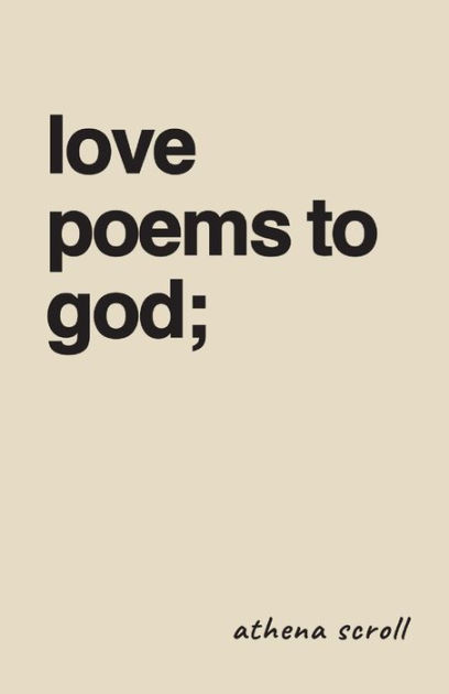 Love Poems To God: Poems on God, Nature, and The Universe by Athena ...