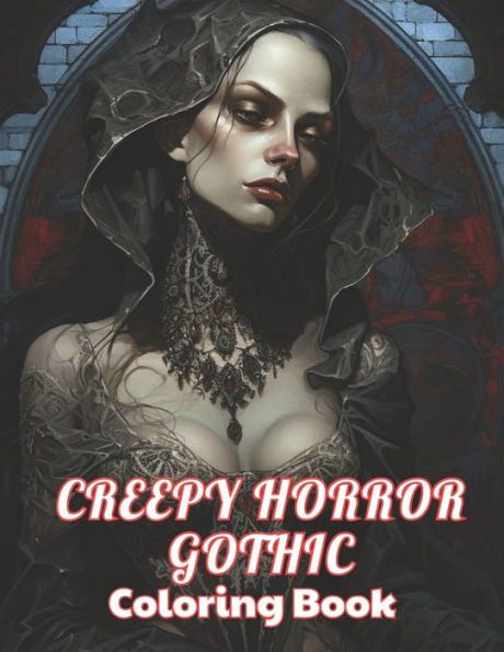 Creepy Horror Gothic Coloring Book: High-Quality and Unique Coloring Pages