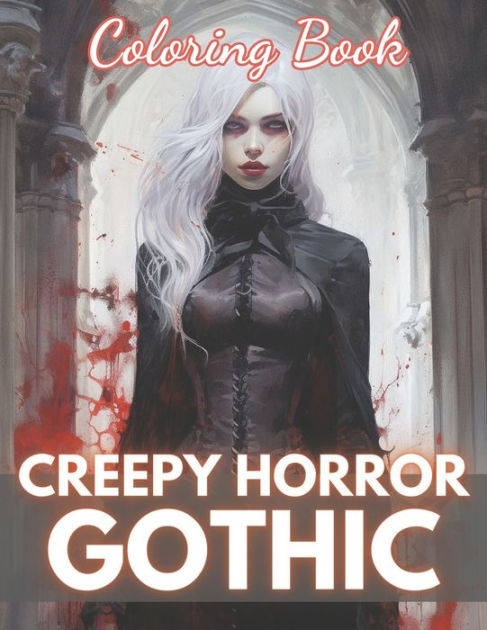 Creepy Horror Gothic Coloring Book: High Quality +100 Beautiful Designs ...