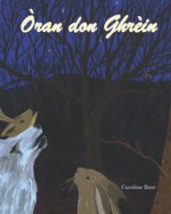 Title: Òran don Ghrèin, Author: Caroline Root