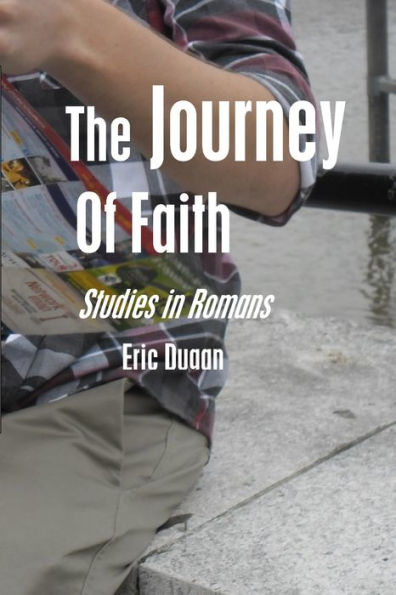 The Journey of Faith: Studies in Romans