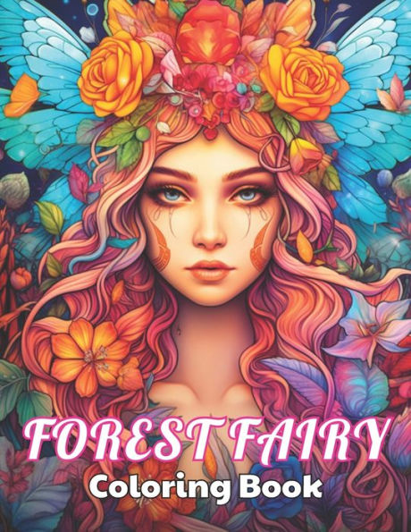 Forest Fairy Coloring Bookfor Adult: 100+ New Designs for All Ages