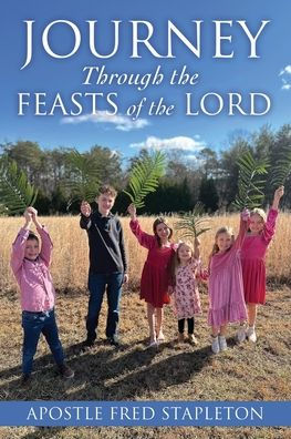 Journey Through the Feasts of the Lord