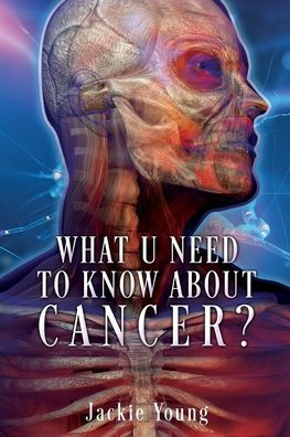 What U need to know about Cancer?