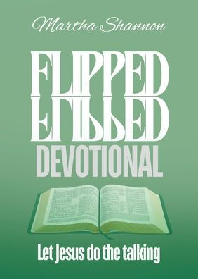 Flipped Devotional: Let Jesus Do the Talking