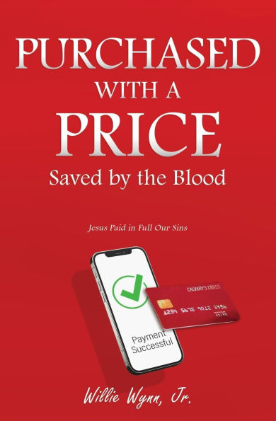 Purchased with a Price: Saved by the Blood