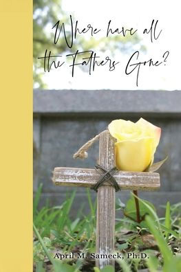 Where have all the Fathers Gone?