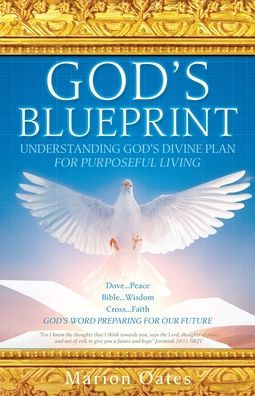 God's Blueprint: Understanding Divine Plan For Purposeful Living