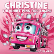 Free ebook downloads for nook tablet Christine the Shiny Pink Fire Engine English version