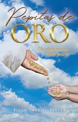 Pepitas de ORO: Un viaje que no tiene precio