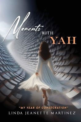 Moments With Yah: "My Year of Consecration"
