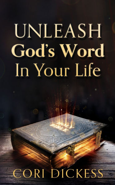Unleash God's Word Your Life