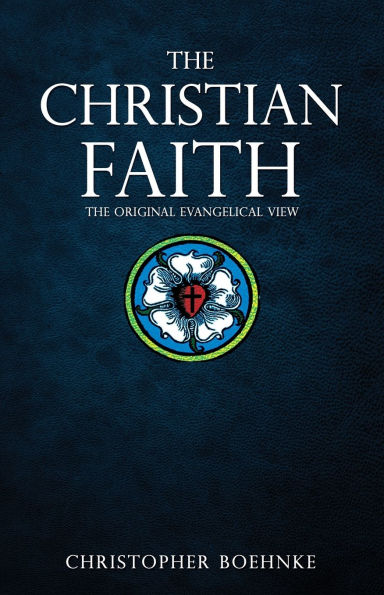 The Christian Faith: Original Evangelical View