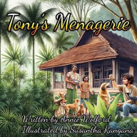 Free ipod ebook downloads Tony's Menagerie by Annie Wolford (English Edition) 9798868515811