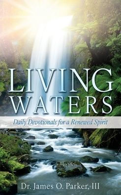 Living Waters: Daily Devotionals for a Renewed Spirit