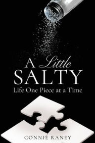 Download new audio books for free A Little Salty: Life One Piece at a Time