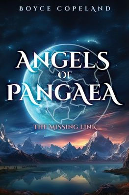 Angels of Pangaea: The Missing Link