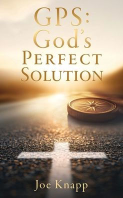 GPS: God's Perfect Solution