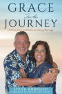 Grace For the Journey: A Christ Centered Guide to Lifelong Marriage