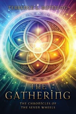 the Gathering: Chronicles of Seven Wheels