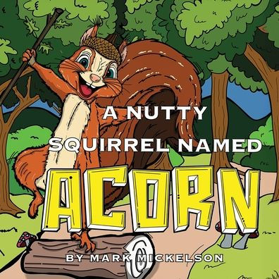 A Nutty Squirrel Named Acorn
