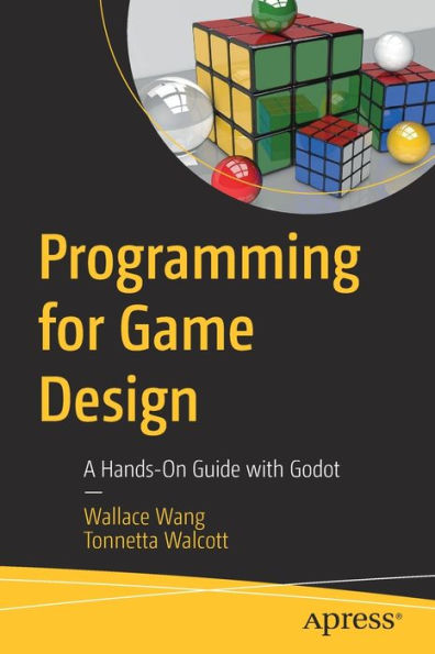Programming for Game Design: A Hands-On Guide with Godot