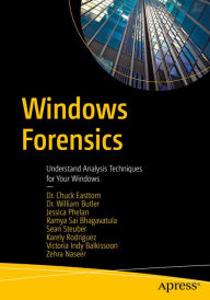Title: Windows Forensics: Understand Analysis Techniques for Your Windows, Author: Chuck Easttom