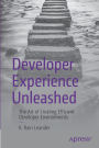 Developer Experience Unleashed: The Art of Creating Efficient Developer Environments